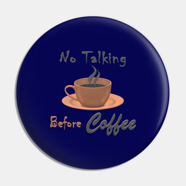 No talking before Coffee Pin by KJKlassiks