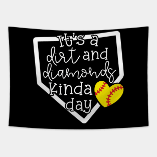 It's A Dirt and Diamond Kinda Day Softball Cute Funny Tapestry