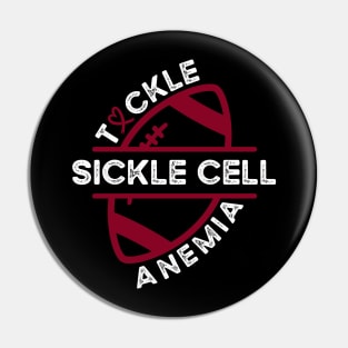 Tackle Sickle Cell Anemia Sickle Cell Awareness Pin