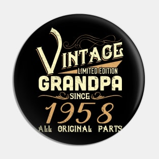 Vintage Grandpa Since 1958 Funny Man Myth Legend Daddy Pin