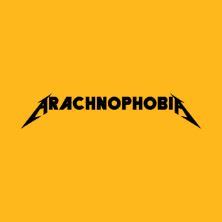 ARACHNOPHOBIA T-Shirt