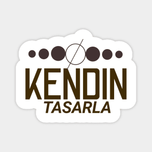 KENDIN TASARLA Magnet