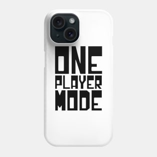 ONE PLAYER MODE Phone Case