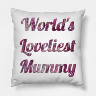 World's Loveliest Mummy (Pink) Pillow