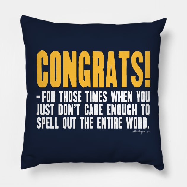 Congrats! Pillow by Smiling_Tater_Design