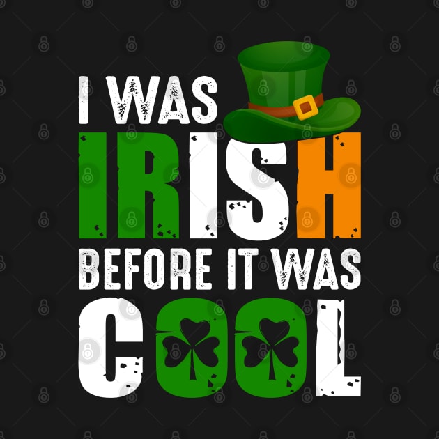 I Was Irish Before It Was Cool by Dojaja