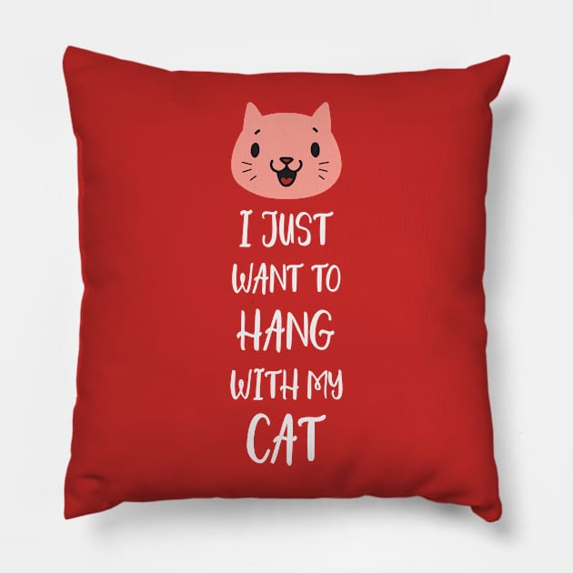 I Just Want to Hang With My Cat Pillow by machmigo