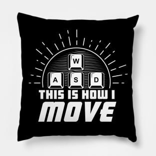 WASD How I Move -PC Gamer Pillow