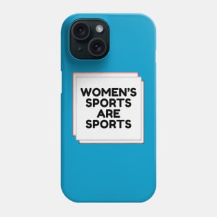 Women's Sports are Sports Phone Case