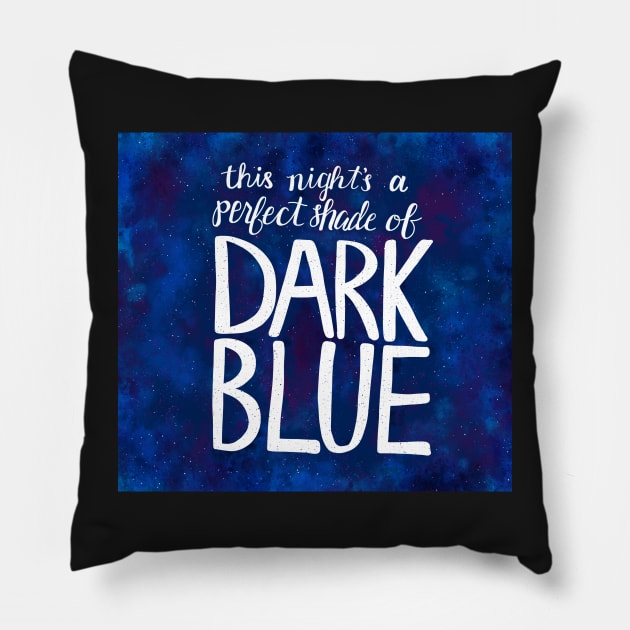 This Night's A Perfect Shade of Dark Blue Pillow by Lavenderbuttons