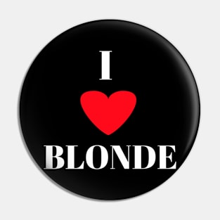 I love blonde Pin