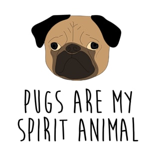 Pugs Are My Spirit Animal T-Shirt