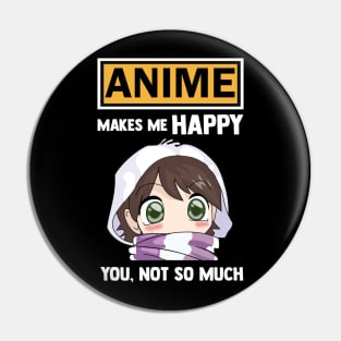 Anime make me happy you not so much funny anime quote Pin