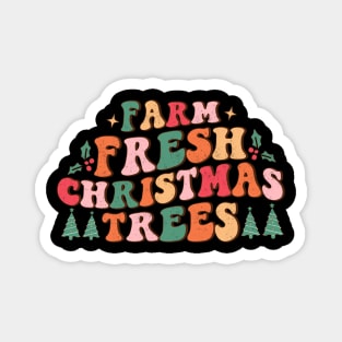 Farm Fresh Christmas Trees Magnet