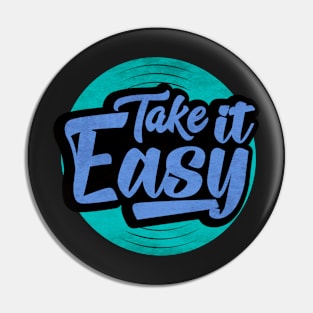 take it easy but take it Pin