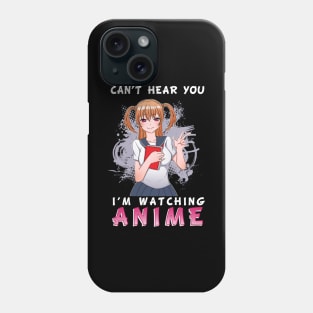 Cant hear you Anime Phone Case