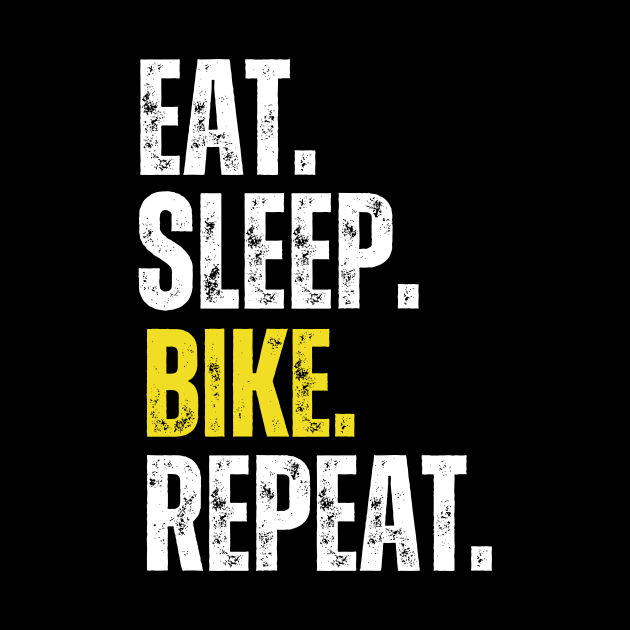 Eat Sleep Bike Repeat, Funny Cycling Saying, Bicyclist Humor by twentysevendstudio