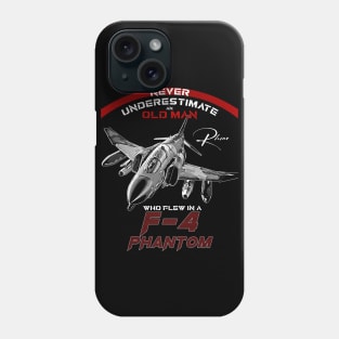 F4 Phantom Never underestimate an old man who flew in a F4 phantom Phone Case