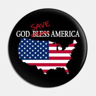 God Save America (Dark Shirts) Pin