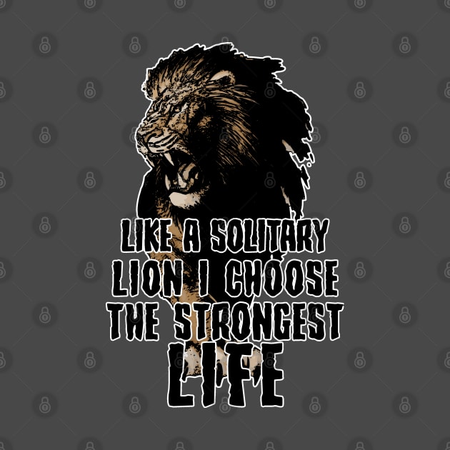 Lion Strong Life Motivation by 8 Fists of Tees