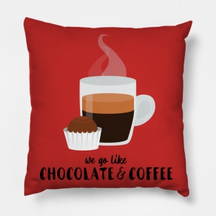 We go like Coffee and Chocolate Pillow