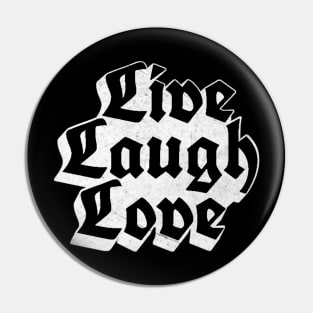 Live Laugh Love Metal Goth Typography Pin