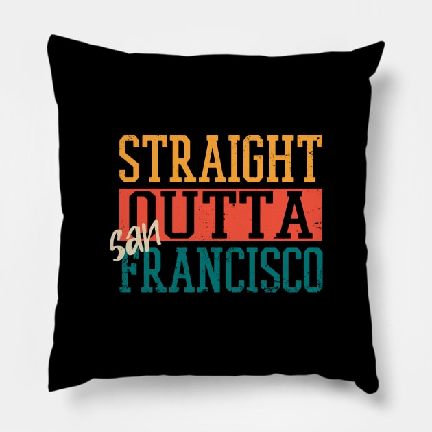 Straight Outta San Francisco Pillow by Zen Cosmos Official