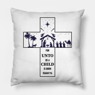 For unto us a child is born Pillow