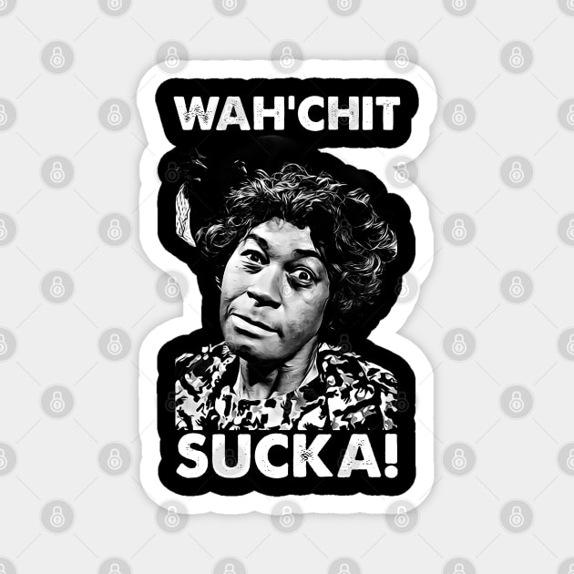 Watch It Sucka funny meme Magnet by AlexMooreShop