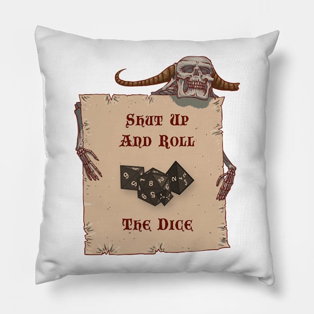 Shut Up And Roll The Dice Pillow by marcusmattingly