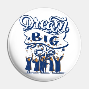 Dream Big Graduation Pin