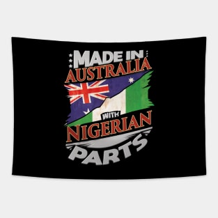 Made In Australia With Nigerian Parts - Gift for Nigerian From Nigeria Tapestry