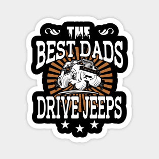 The Best Dads Drive Jeeps Father's Day Gift Papa Jeep Magnet