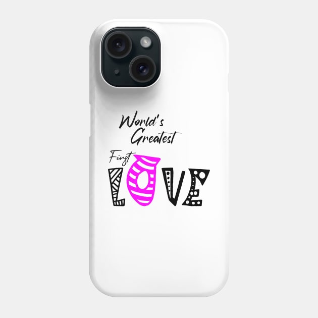 World's greatest first love , girlfriend holiday , girlfriend Phone Case by Otaka-Design