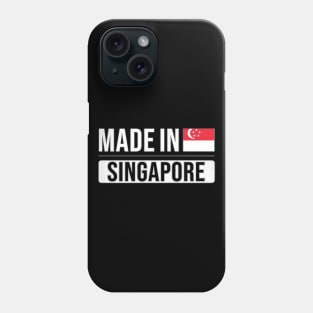 Made In Singapore - Gift for Singaporean With Roots From Singapore Phone Case