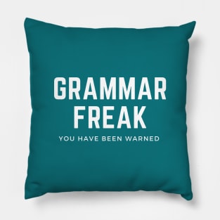 Grammar Freak You Have Been Warned Pillow