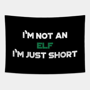 I'm Not An Elf I'm Just Short Funny Vintage Retro (Christmas) Tapestry