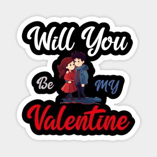 Will you be my valentine Magnet