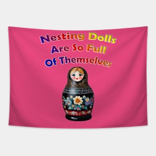 Nesting Dolls Humor Tapestry