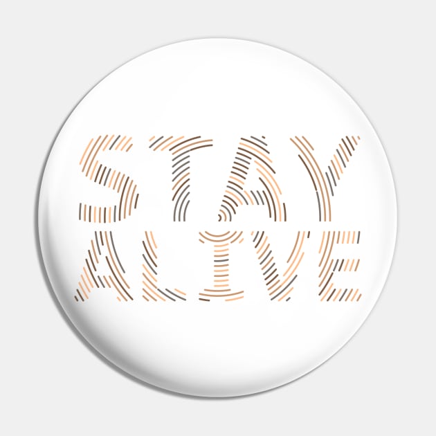 Stay Alive Pin by Ayrandros