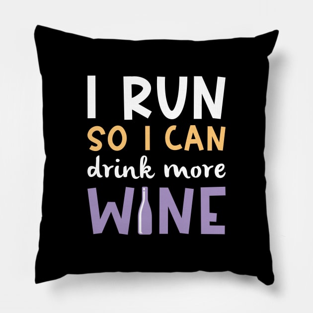 I Run So I Can Drink More Wine Pillow by LuckyFoxDesigns