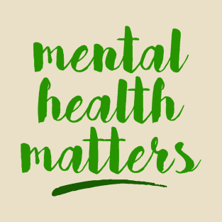 Mental Health Matters T-Shirt