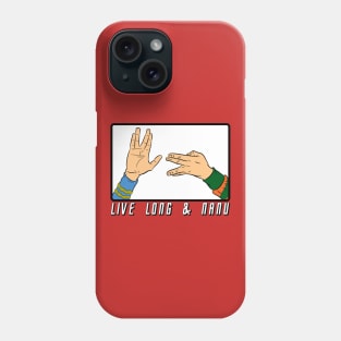 Live long and nanu Phone Case