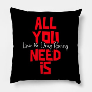 All You Need Is Love & Drag Racing Cute Valentines Day Valentine Car Racing Pillow