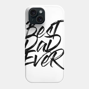 Best Dad Ever Black Brush Stroke Statement Shirt T-Shirt Phone Case