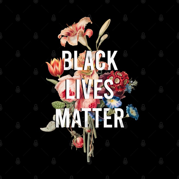 Black Lives Matter Floral by KA Creative Design