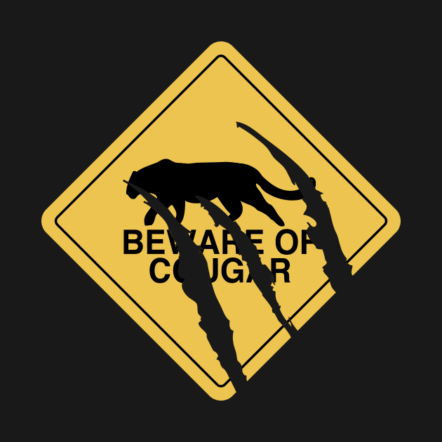 Beware of Cougar by TheNerdcoreCabaret