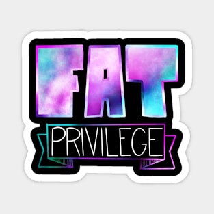 Fat Privilege Magnet