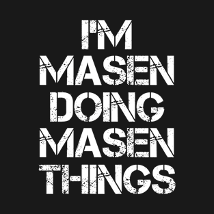 Masen Name T Shirt - Masen Doing Masen Things T-Shirt