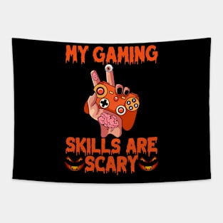 My Gaming Skills Are Scary Funny Gamer Halloween Tapestry